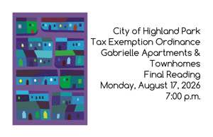 City of Highland Park Tax Exemption Ordinance - Gabrielle Apartments & Townhomes (2nd and Final Read)